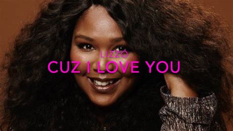 Lizzo Cuz I Love You (Lyrics) YouTube.